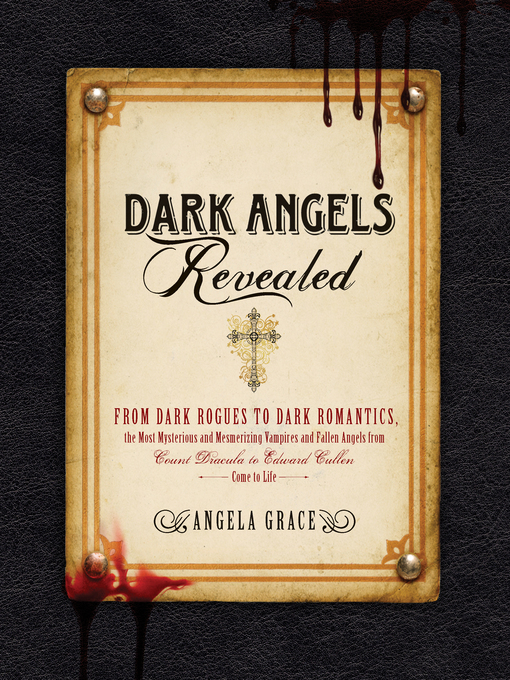 Title details for Dark Angels Revealed by Angela Grace - Available